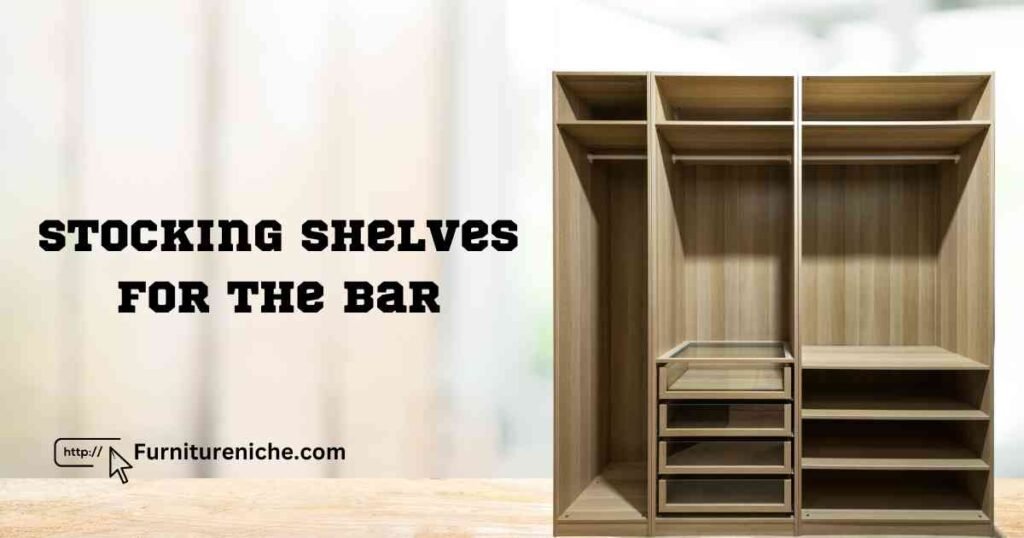 Stocking Shelves for the Bar Wooden Cabinet