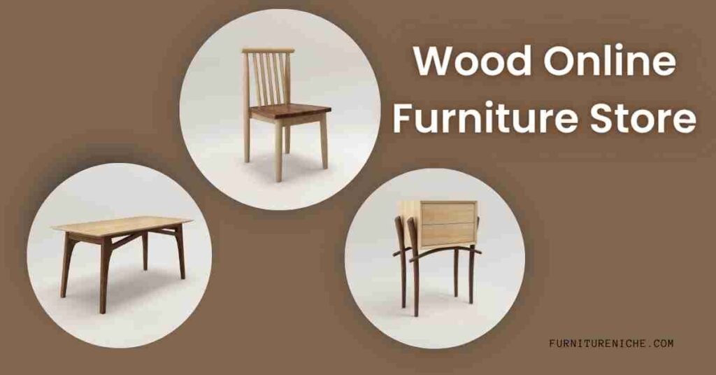 Wood Online Furniture Store