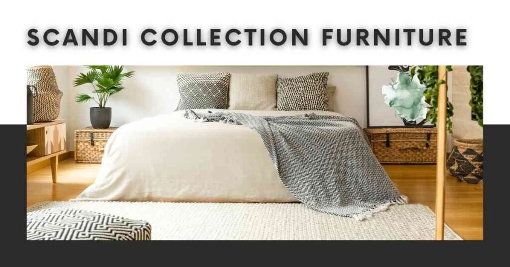 Scandi Collection furniture