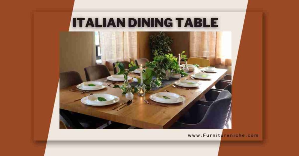 Italian dining table